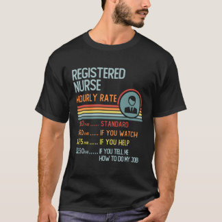 Registered Nurse Hourly Rate T-Shirt Retro Job Tit