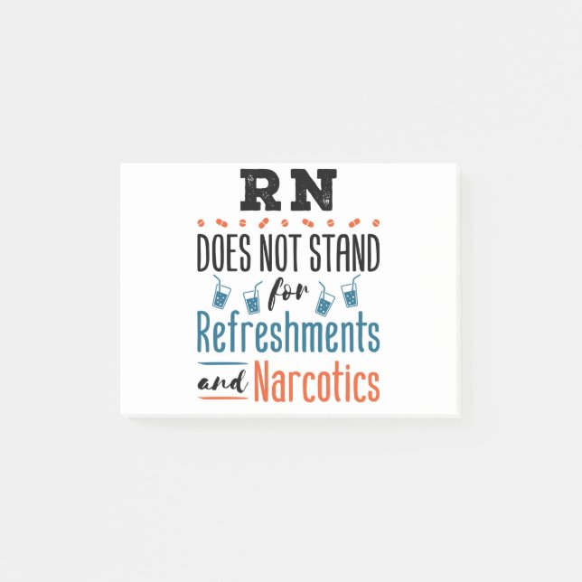 Registered Nurse RN Not Refreshments Narcotics Post-it Notes (Front)