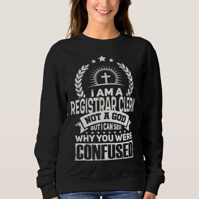 Registrar Clerk Job Colleague And Coworker Sweatshirt (Front)
