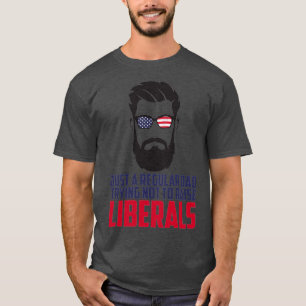 Regular dad beard trying liberals T-Shirt
