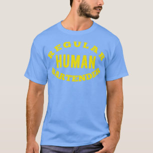 Regular Human Bartender 1 T-Shirt