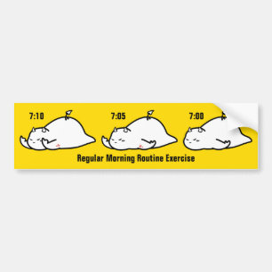 Regular Morning Routine Exercise Bumper Sticker