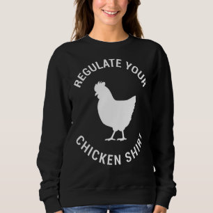 Regulate Your Chicken Retro Reproductive Right Sweatshirt