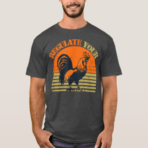 Regulate Your D T-Shirt