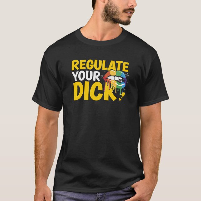 Regulate Your Dck Pro Choice Abortion Freedom Cool T-Shirt (Front)