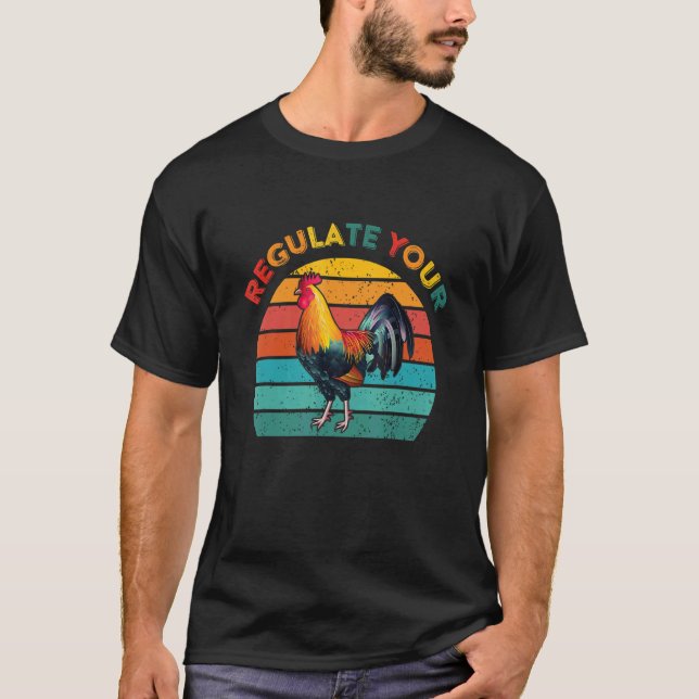 Regulate Your Rooster Chicken Retro Vintage T-Shirt (Front)