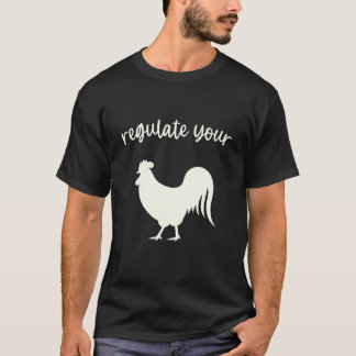 Regulate Your Rooster Pro Choice Feminist Women's  T-Shirt