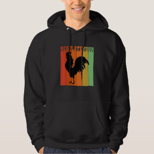 Regulate Your Rooster Retro Vintage Pro Choice Hoodie