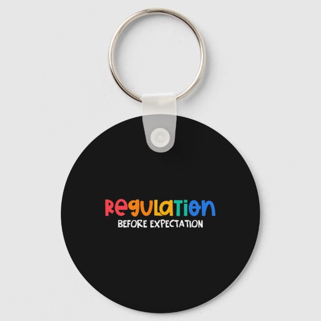Regulation Before Expectation Autism Awareness Mon Key Ring (Front)