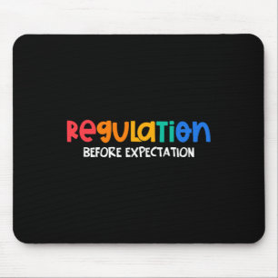 Regulation Before Expectation Autism Awareness Mon Mouse Pad