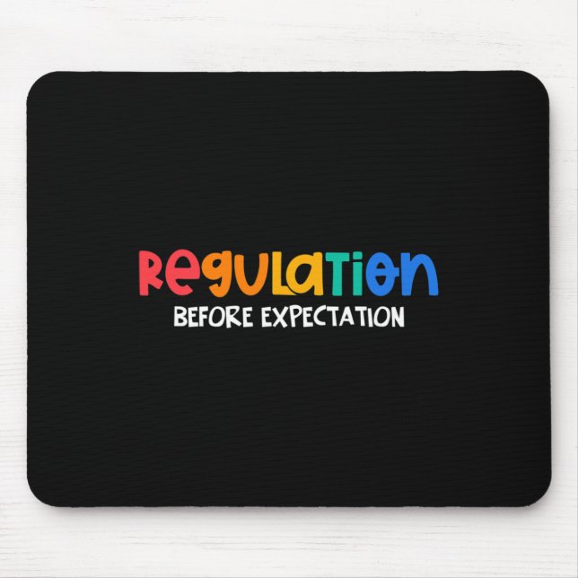 Regulation Before Expectation Autism Awareness Mon Mouse Pad (Front)