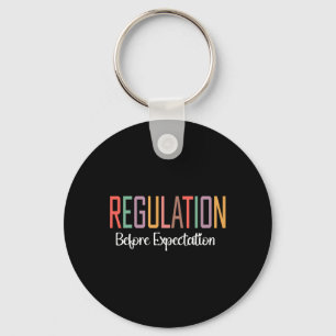 Regulation Before Expectation Autism Special Educa Key Ring