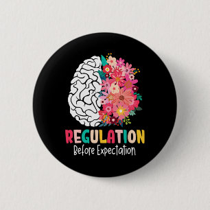 Regulation Before Expectation Brain Wildflowers Au 6 Cm Round Badge