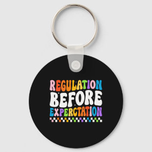 Regulation Before Expectation - Groovy Sped Teache Key Ring