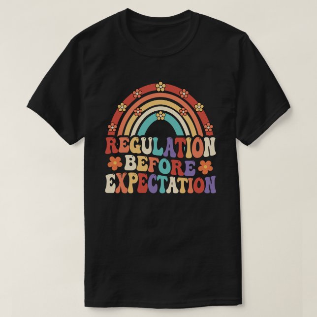 Regulation Before Expectation Neurodiversity T-Shirt (Design Front)