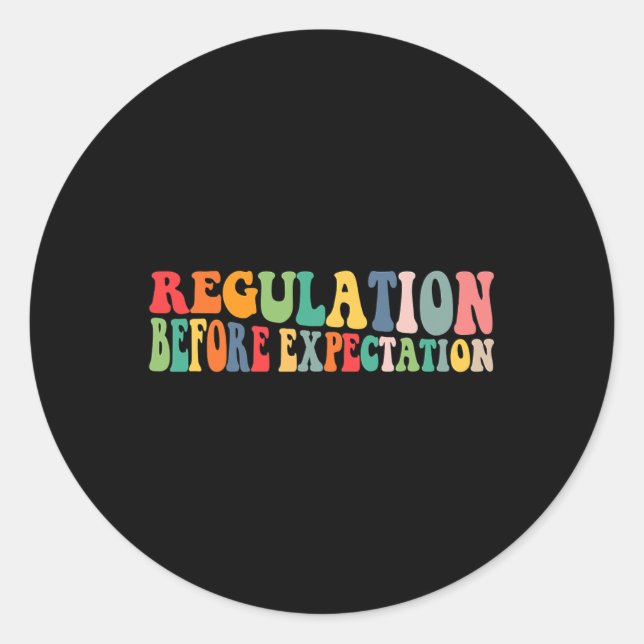 Regulation Before Expectation Occupational Therapy Classic Round Sticker (Front)