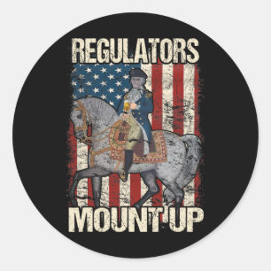 Regulators Funny 4th Of July Independence Day Amer Classic Round Sticker