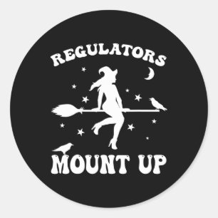 Regulators Mount Up Funny Halloween Classic Round Sticker