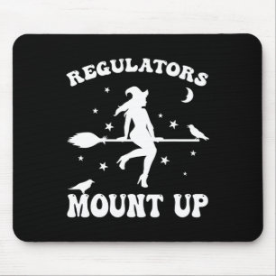 Regulators Mount Up Funny Halloween Mouse Pad
