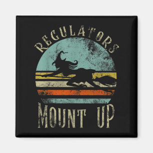 Regulators Mount Up Funny Halloween Witch Magnet