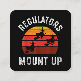 Regulators Mount Up, Funny Halloween Witch Square Business Card