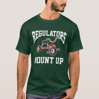 Regulators Mount Up Funny Hip Hop Rap Kindergarten T-Shirt