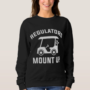 Regulators Mount Up Golf Sweatshirt