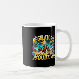 Regulators Mount Up Holiday Christmas Xmas Wise Me Coffee Mug