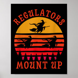 Regulators Mount Up Vintage Funny Halloween Witch Poster