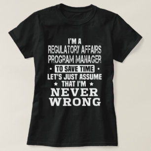 Regulatory Affairs Program Manager T-Shirt