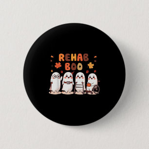 Rehab Boo Halloween Fun Ghost Physical Therapy Ot  6 Cm Round Badge