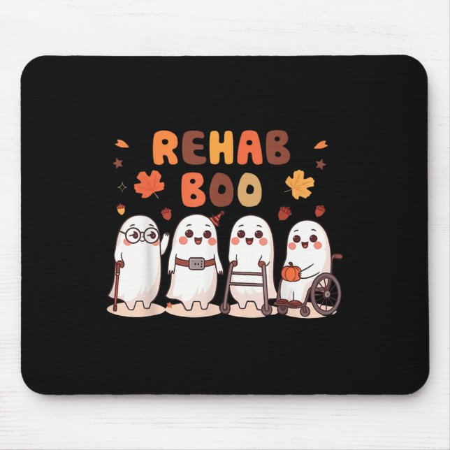 Rehab Boo Halloween Fun Ghost Physical Therapy Ot  Mouse Pad (Front)