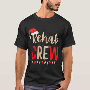 Rehab Crew Physical Therapy Christmas T-Shirt