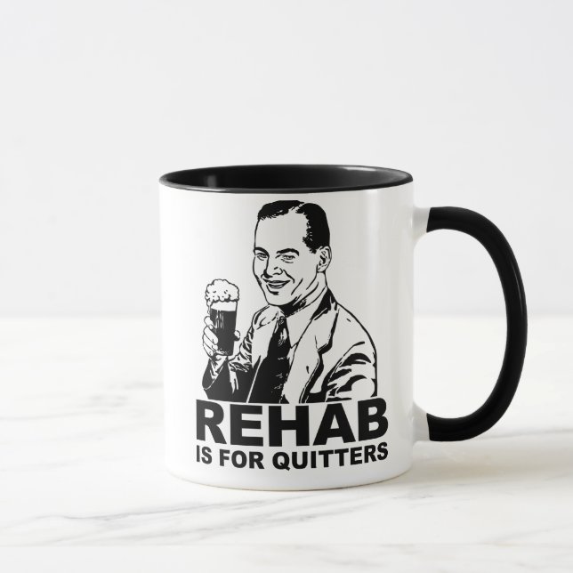 Rehab Is For Quitters Mug (Right)