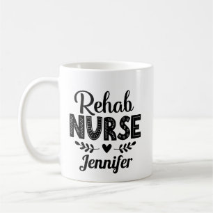 Rehab Nurse Appreciation Gift Coffee Mug