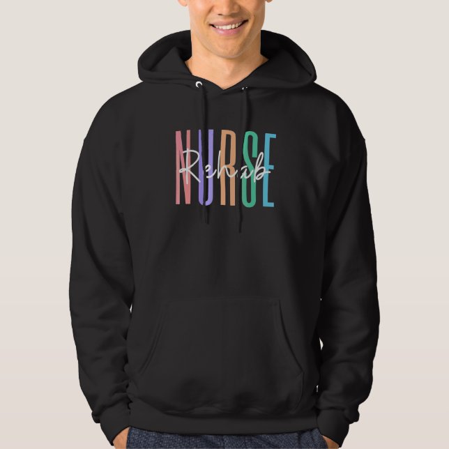 Rehab Nurse Rehabilitation Rn Psychiatric Nurse 1 Hoodie (Front)