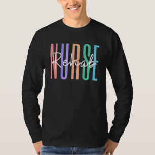 Rehab Nurse Rehabilitation Rn Psychiatric Nurse 1 T-Shirt