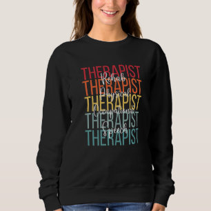 Rehab Team  For Matching Therapy Physical Speech O Sweatshirt