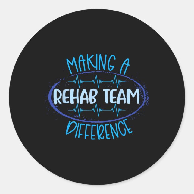 Rehab Team Making A Difference Pt Ot Slp Therapy M Classic Round Sticker (Front)