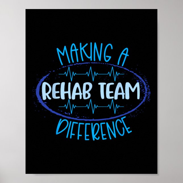 Rehab Team Making A Difference Pt Ot Slp Therapy M Poster (Front)