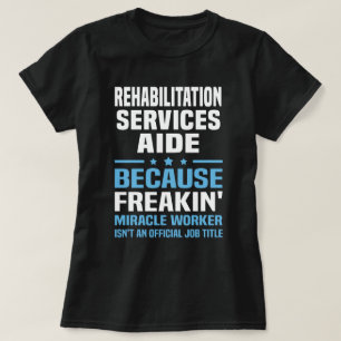 Rehabilitation Services Aide T-Shirt