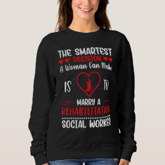 Rehabilitation Social Worker Occupation Job Rehab_ Sweatshirt
