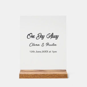 Rehearsal dinner One day away night before name da Acrylic Sign