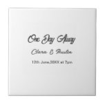 Rehearsal dinner One day away night before name da Ceramic Tile<br><div class="desc">design</div>