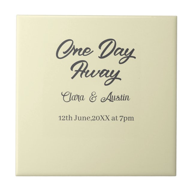 Rehearsal dinner One day away night before name da Ceramic Tile (Front)