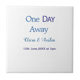Rehearsal dinner One day away night before name da Ceramic Tile