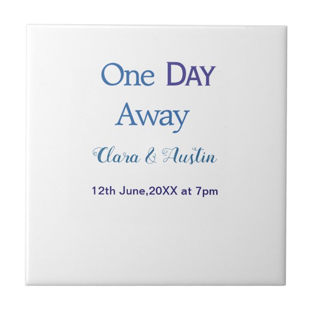 Rehearsal dinner One day away night before name da Ceramic Tile (Front)