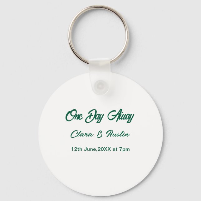Rehearsal dinner One day away night before name da Key Ring (Front)