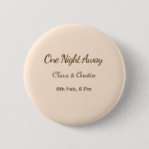 Rehearsal dinner One night away brow orange pastel 6 Cm Round Badge