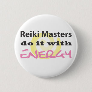 Reiki Masters Do It with Energy 6 Cm Round Badge